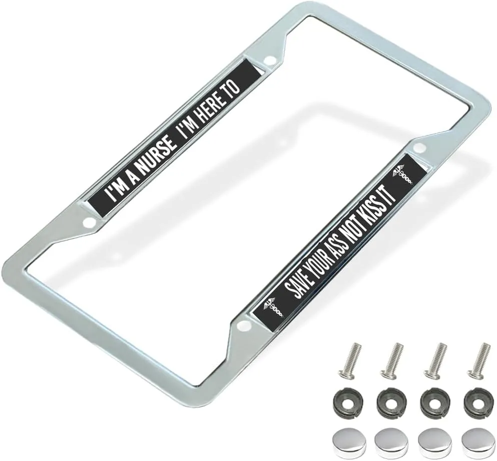 I'm Here to Save Your Ass Not Kiss it License Plate Frame,Funny Nurse Quote Chrome License Plate Frame,Nurse Heroism License Plate Frame for Nurses with Chrome Mounting Set