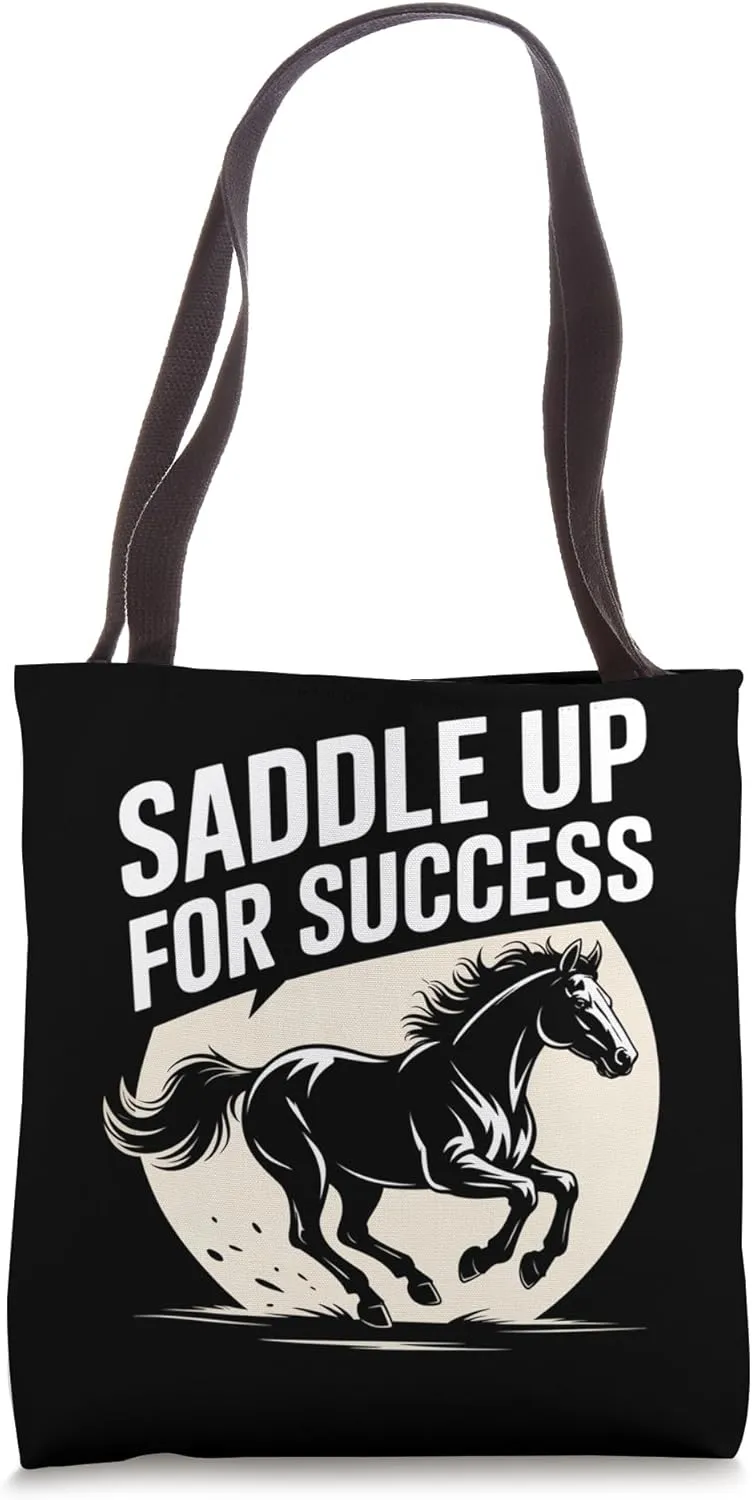 Saddle Up For Success Inspirational Horse Power Tote Bag