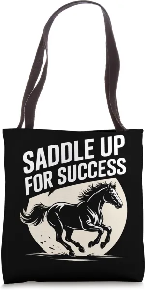 Saddle Up For Success Inspirational Horse Power Tote Bag