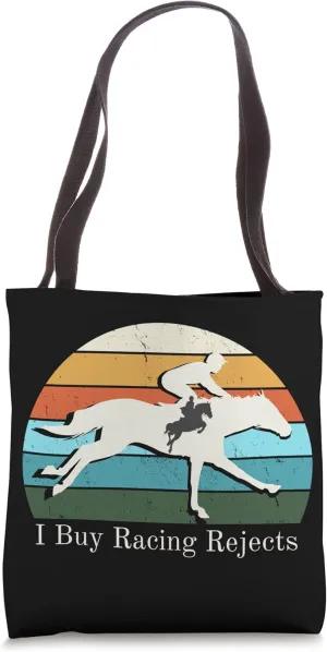 Thoroughbred Horse Racing Jumper: I Buy Racing Rejects Tote Bag