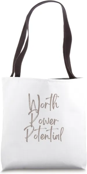 Worth Power Potential Tote Bag